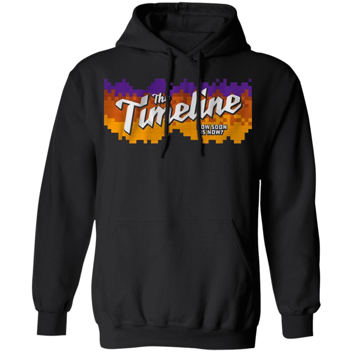The Timeline How Soon Is Now Shirt Hoodie Sweatshirt - Teechipus