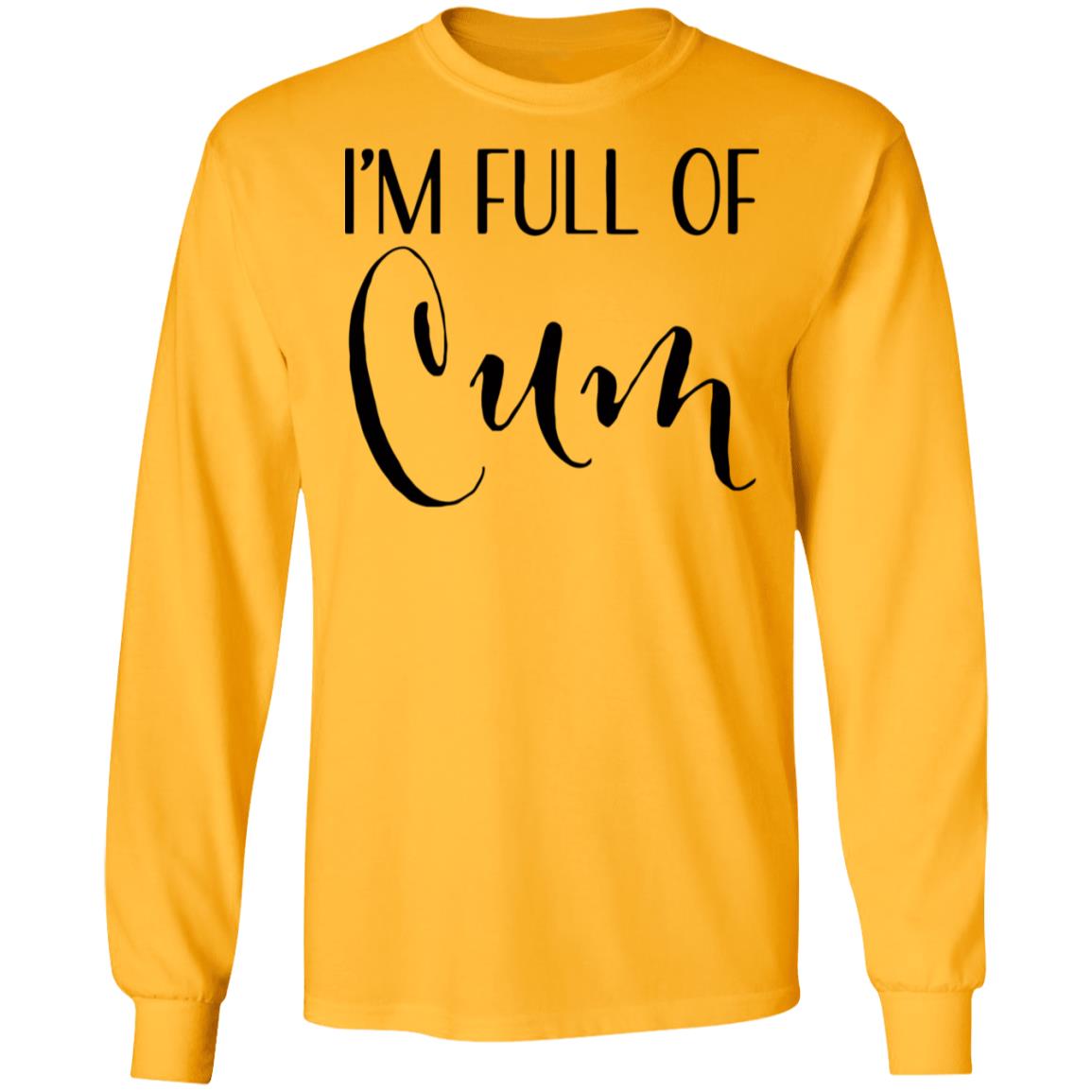 Im Full of Cum Men's T Shirt Tell Your Loved Ones You're Expecting with Class - Teechipus