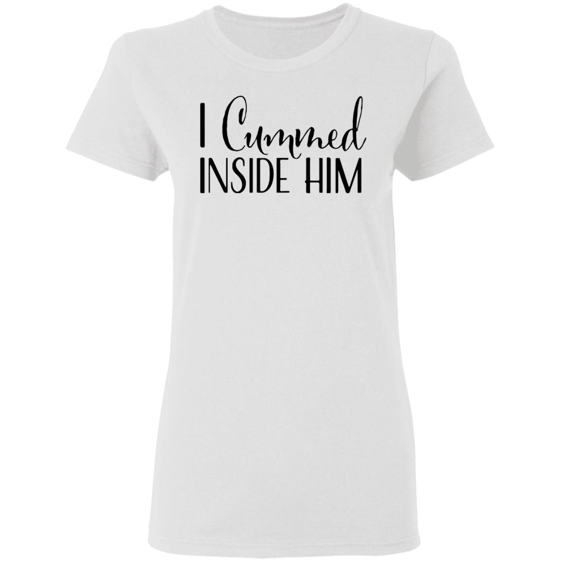 I Cummed Inside Him T Shirt Tell Your Loved Ones You're Expecting with Class - Teechipus