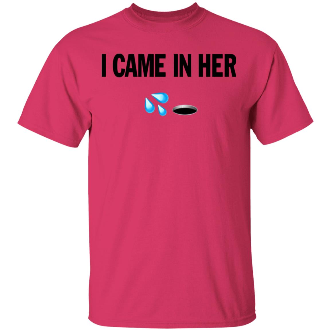 I Came In Her Shirt Hoodie Sweatshirt - Teechipus
