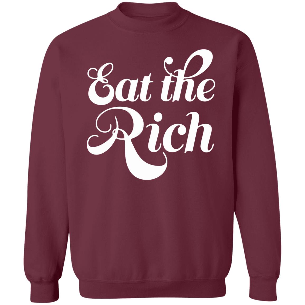 Eat The Rich Shirt Hoodie Sweatshirt - Teechipus