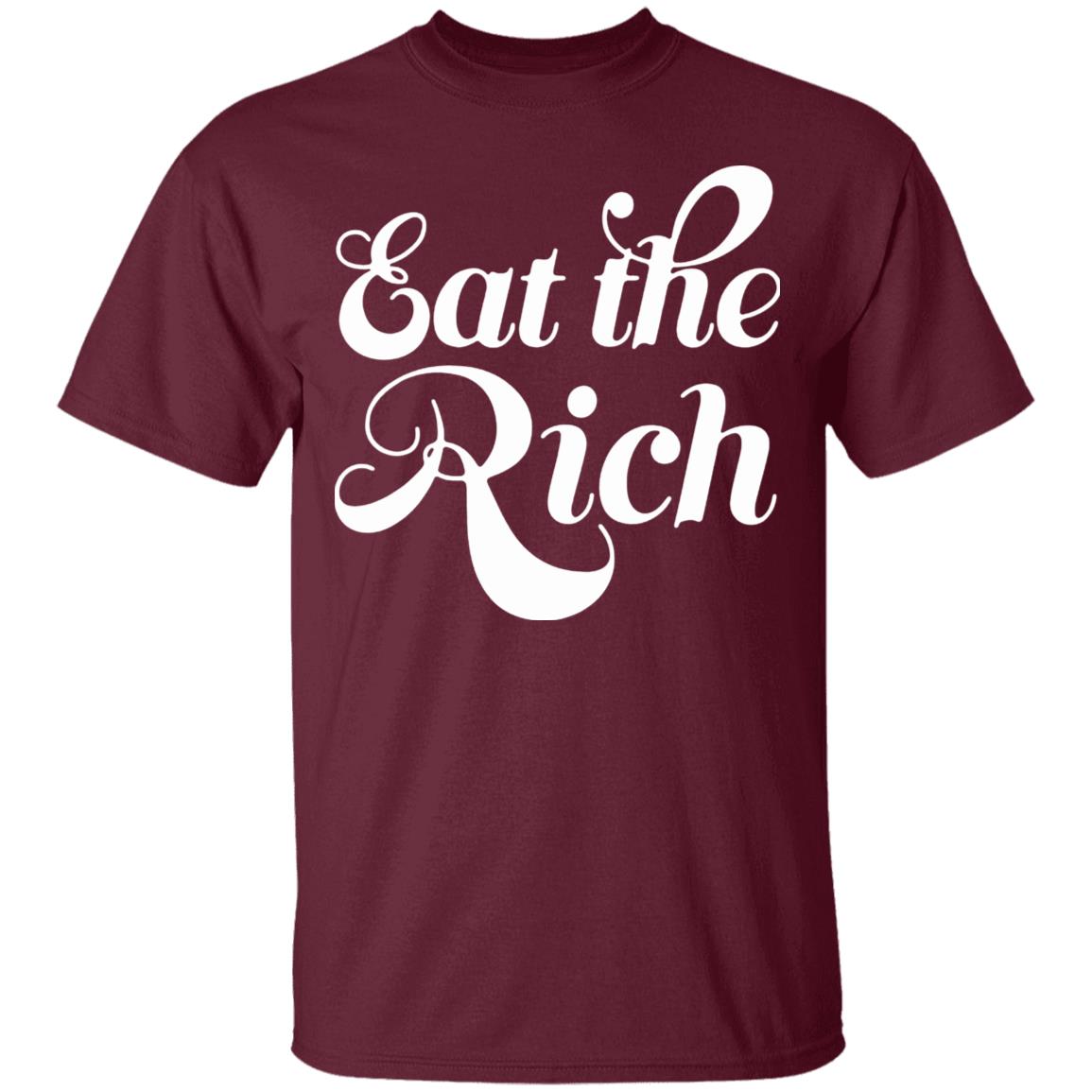 Eat The Rich Shirt Hoodie Sweatshirt - Teechipus