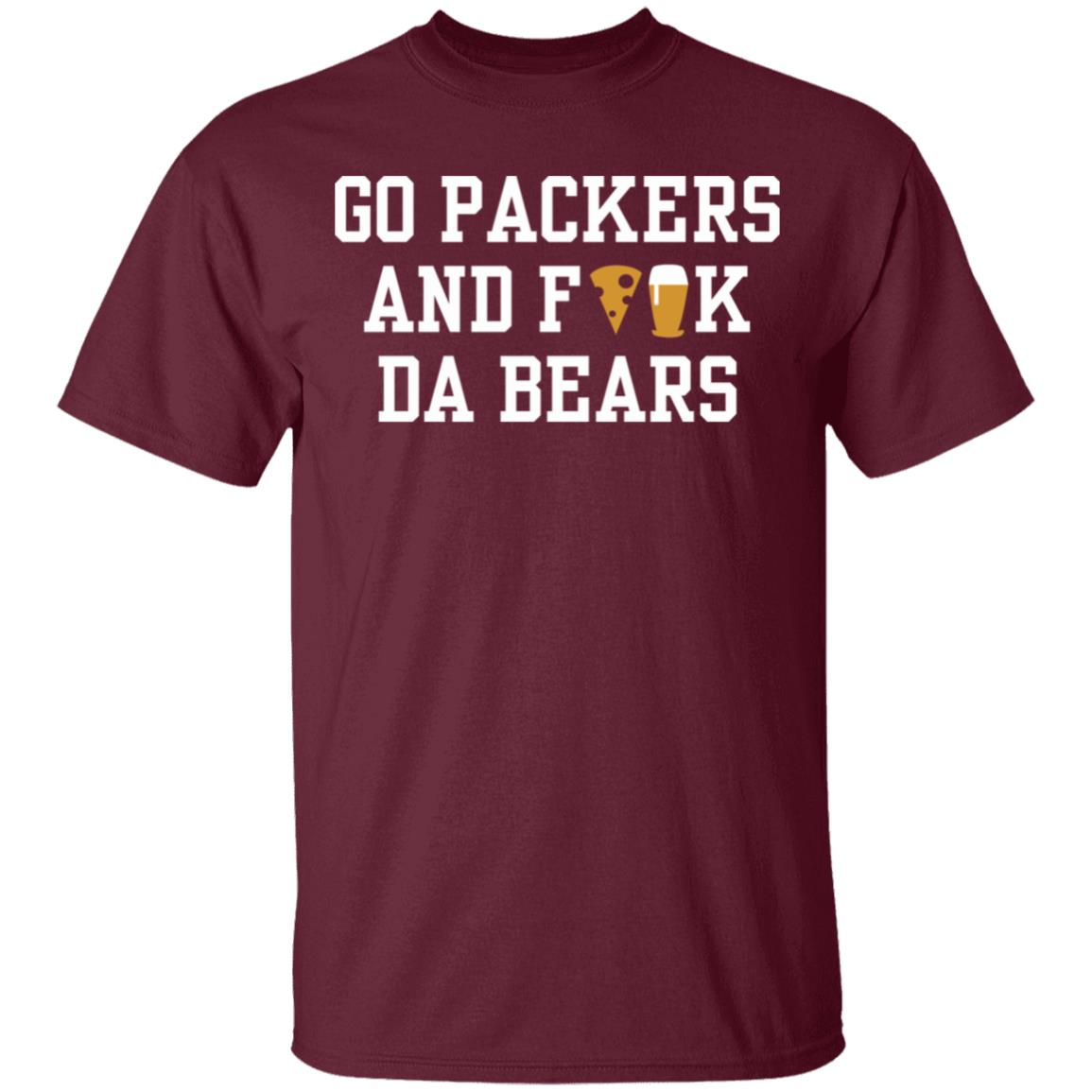 Go Packers and fuck da Bears Shirt Hoodie Sweatshirt - Teechipus