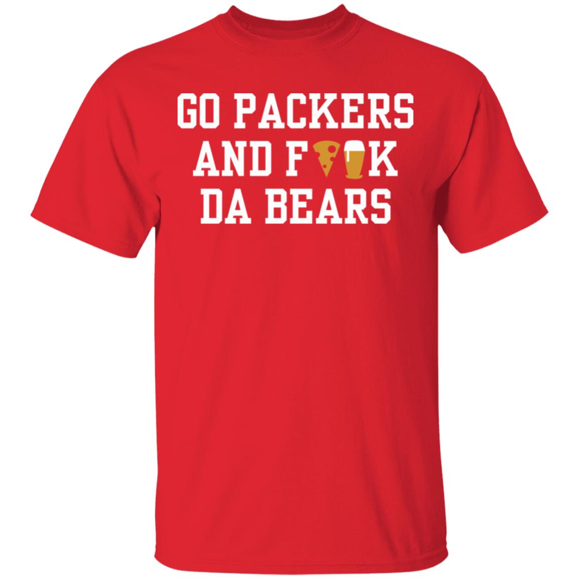 Go Packers and fuck da Bears Shirt Hoodie Sweatshirt - Teechipus
