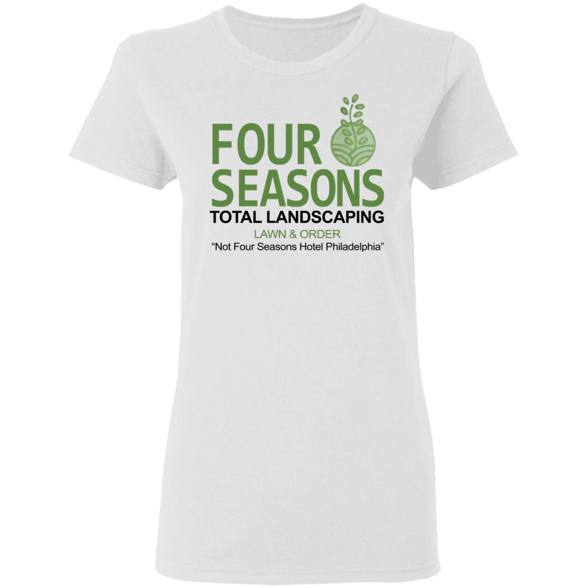 Four Seasons Total Landscaping Shirt Hoodie Sweatshirt - Teechipus