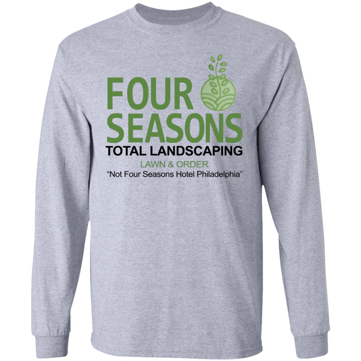 Four Seasons Total Landscaping Shirt Hoodie Sweatshirt - Teechipus