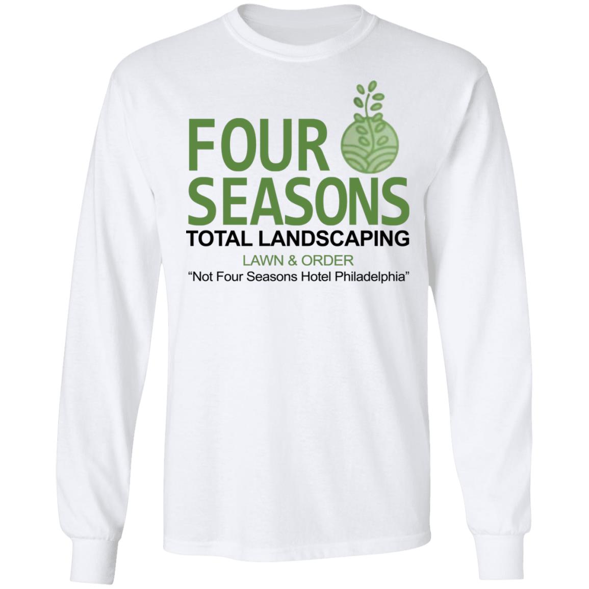 Four Seasons Total Landscaping Shirt Hoodie Sweatshirt - Teechipus