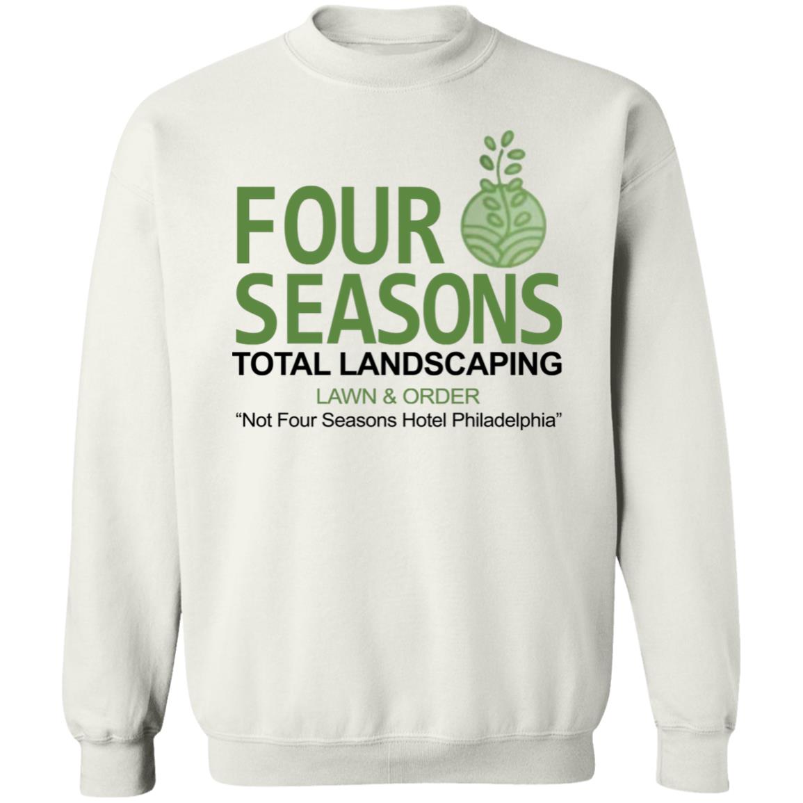 Four Seasons Total Landscaping Shirt Hoodie Sweatshirt - Teechipus