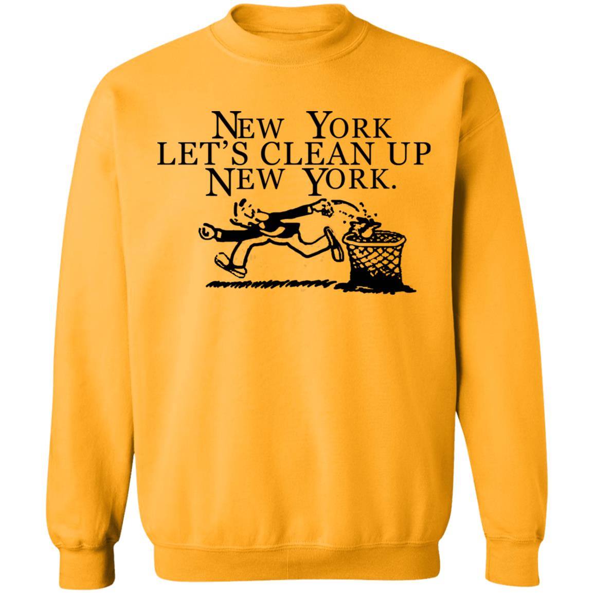 New York  Let’s Clean Up  New York Shirt Hoodie Sweatshirt - Teechipus