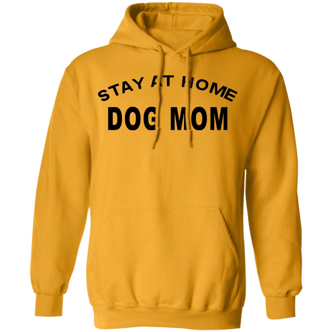 STAY AT HOME DOG MOM Shirt Hoodie Sweatshirt And T Shirt - Teechipus