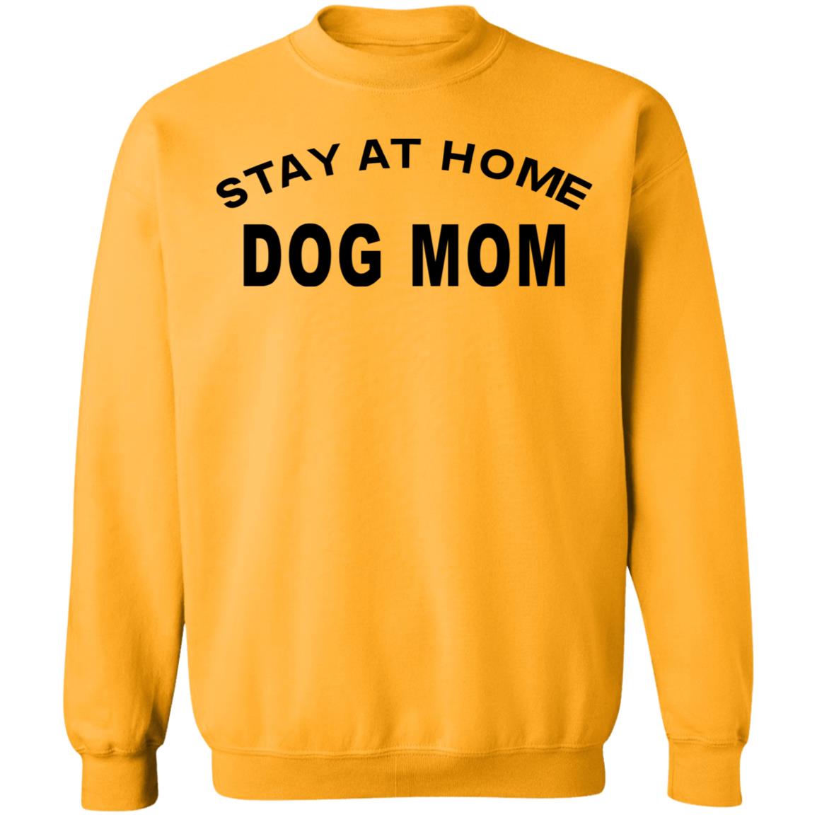 STAY AT HOME DOG MOM Shirt Hoodie Sweatshirt And T Shirt - Teechipus