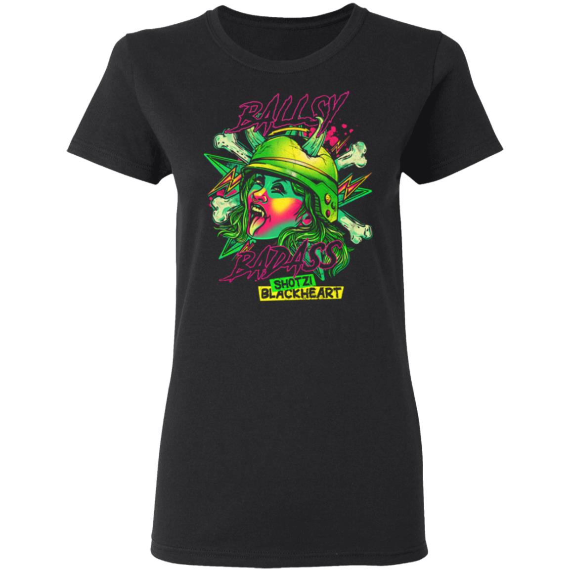 Shotzi Blackheart Ballsy Badas Shirt Hoodie Sweatshirt And T Shirt - Teechipus