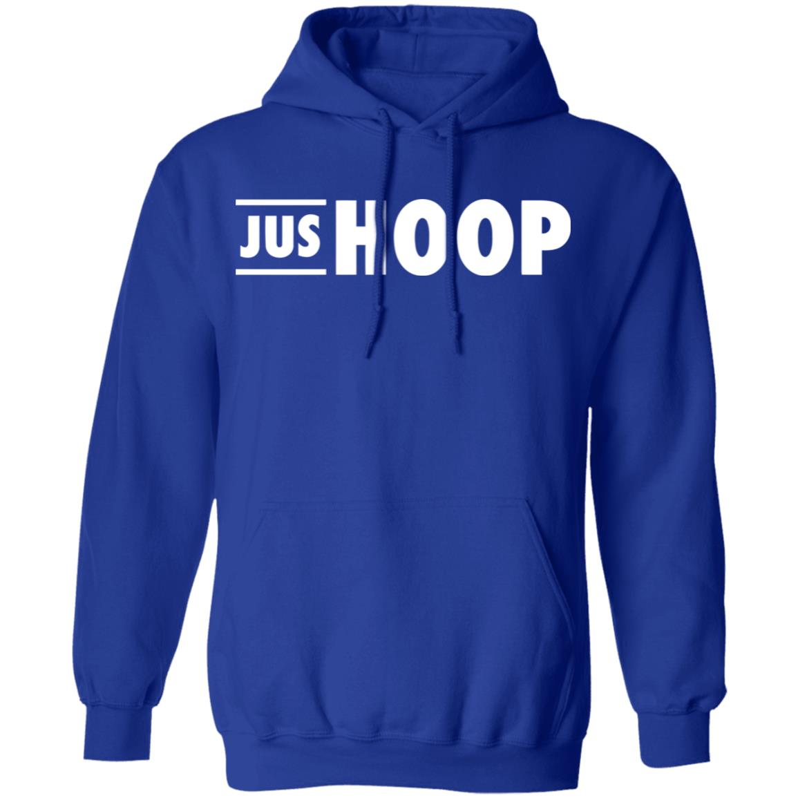 Jus Hoop Shirt Hoodie Sweatshirt And T Shirt - Teechipus