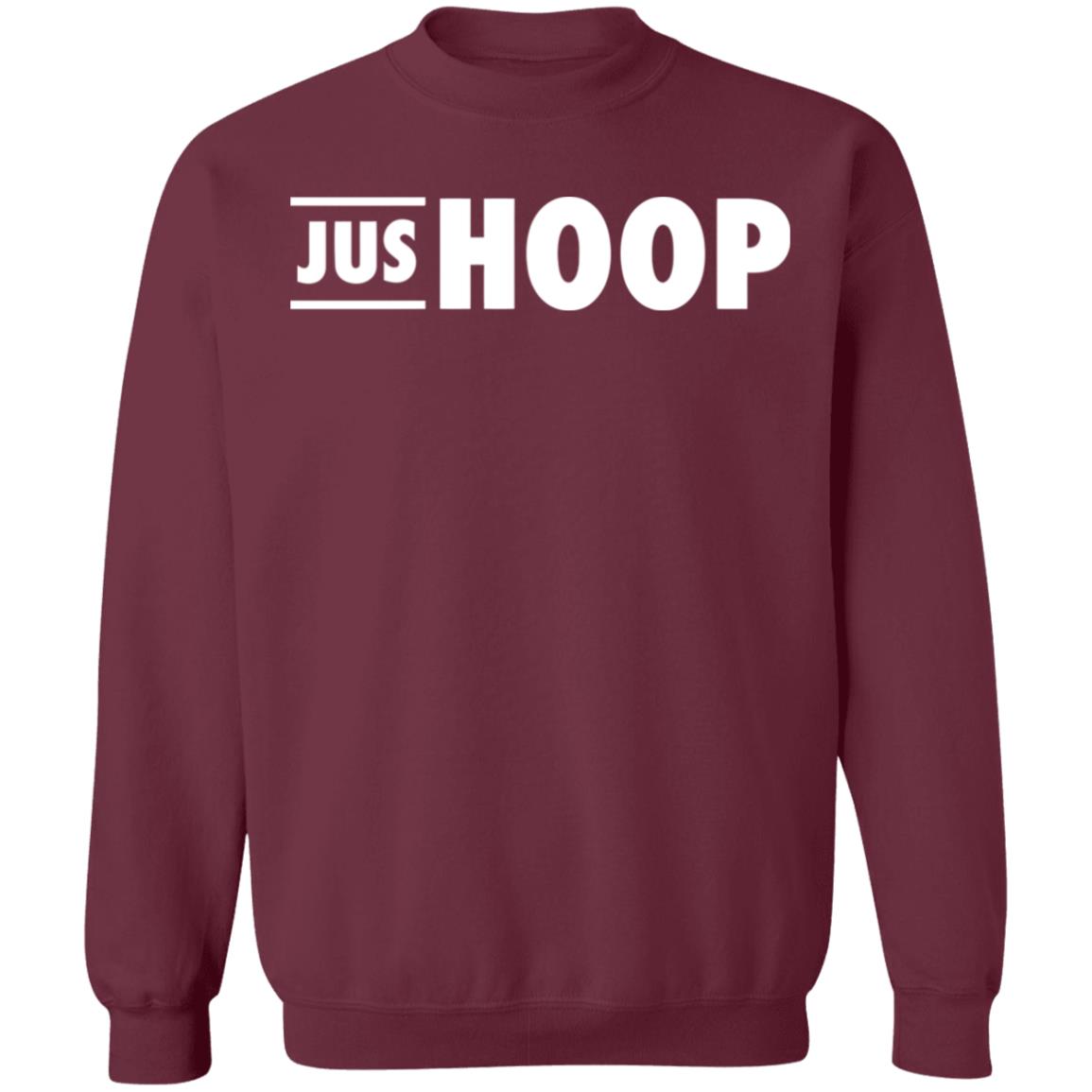 Jus Hoop Shirt Hoodie Sweatshirt And T Shirt - Teechipus