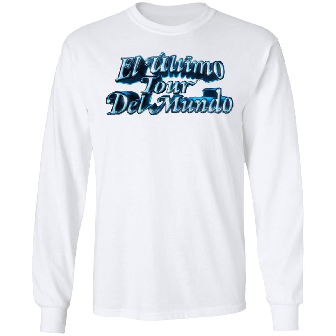 El Ultimo Tour Del Mundo Merch El Ultimo Tour Del Mundo Shirt El Ultimo Tour Del Mundo Hoodie Sweatshirt - Teechipus