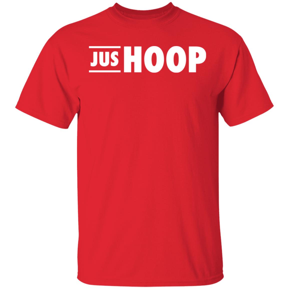 Jus Hoop Shirt Hoodie Sweatshirt And T Shirt - Teechipus