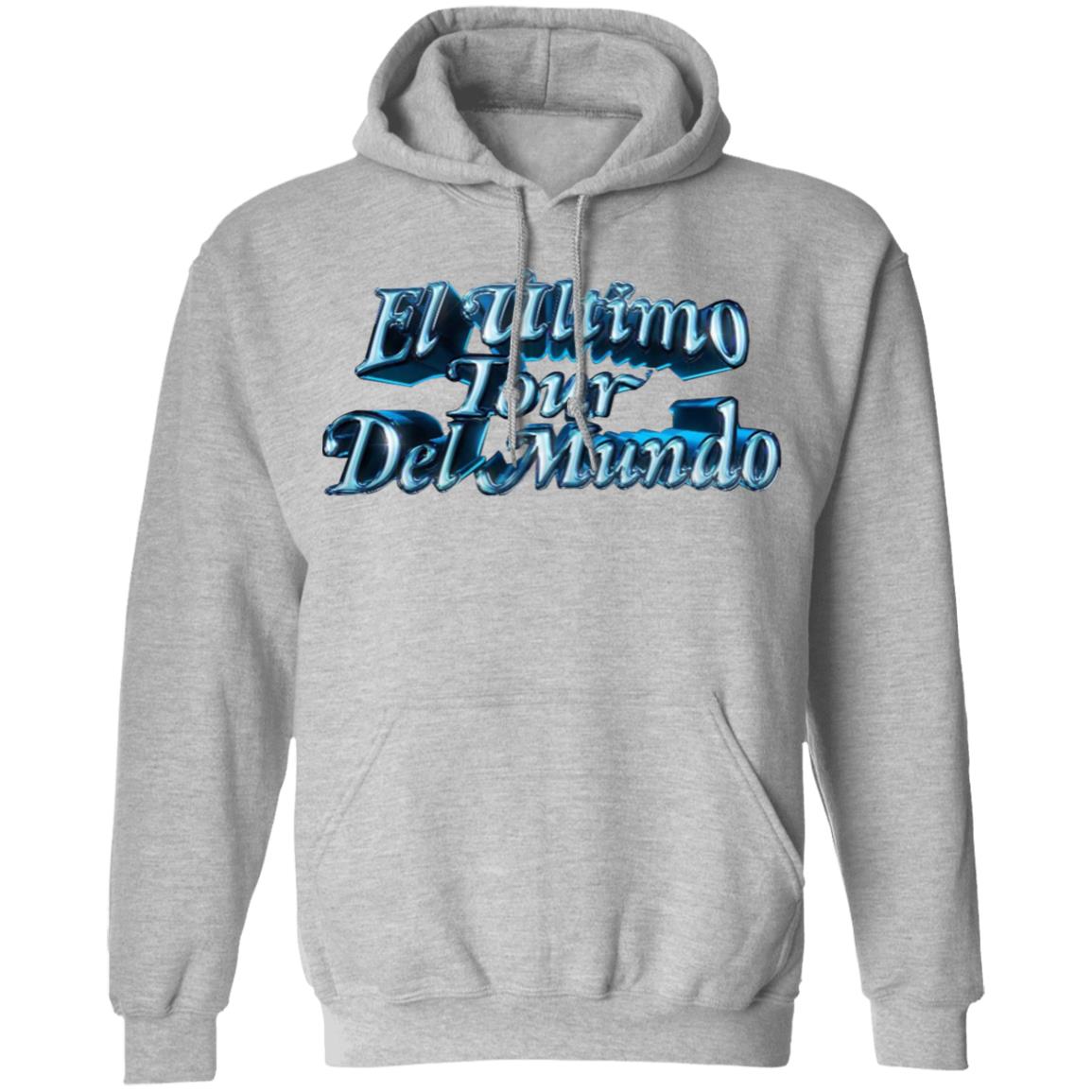 El Ultimo Tour Del Mundo Merch El Ultimo Tour Del Mundo Shirt El Ultimo Tour Del Mundo Hoodie Sweatshirt - Teechipus