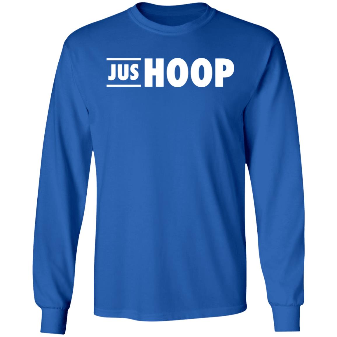 Jus Hoop Shirt Hoodie Sweatshirt And T Shirt - Teechipus