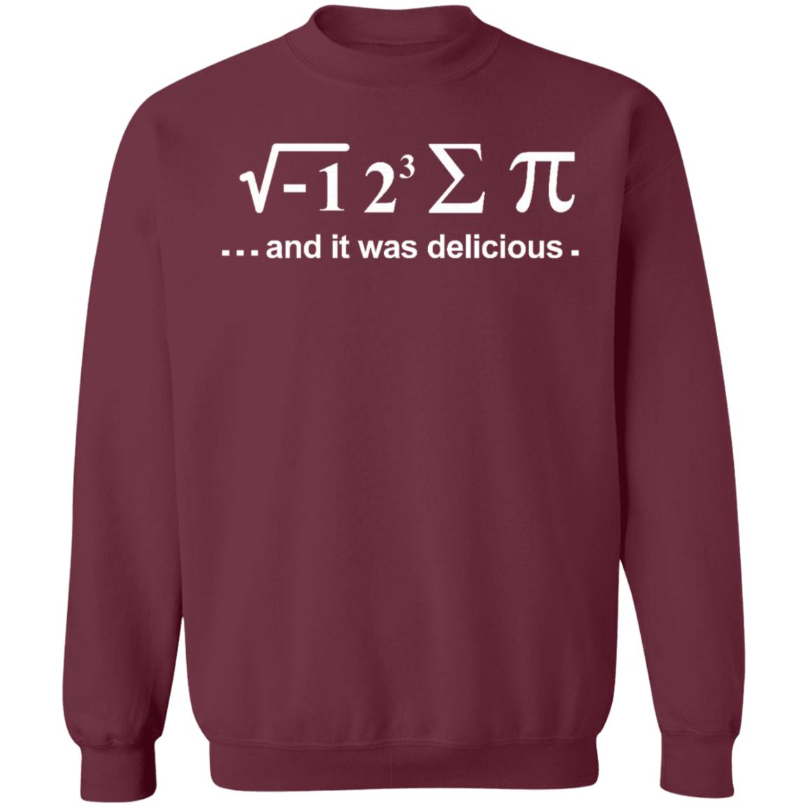I Ate Some Pie And It Was Delicious Shirt Hoodie Sweatshirt - Teechipus