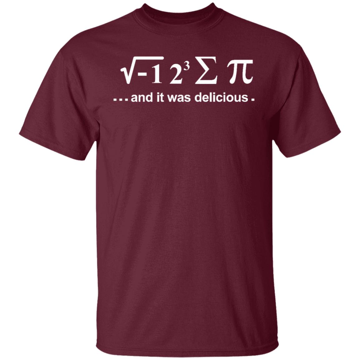 I Ate Some Pie And It Was Delicious Shirt Hoodie Sweatshirt - Teechipus