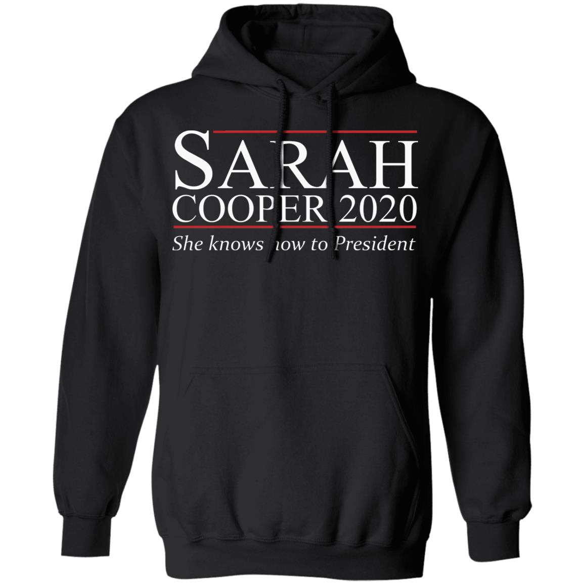 Sarah Cooper 2020 T Shirt Hoodie Sweatshirt - Teechipus
