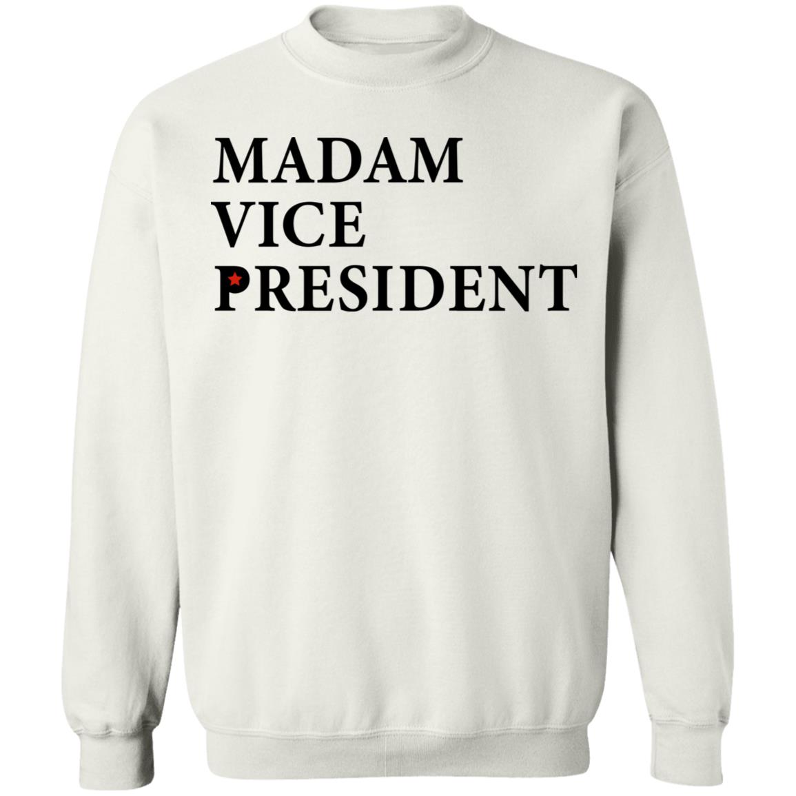 Madam Vice President Shirt Hoodie Sweatshirt - Teechipus