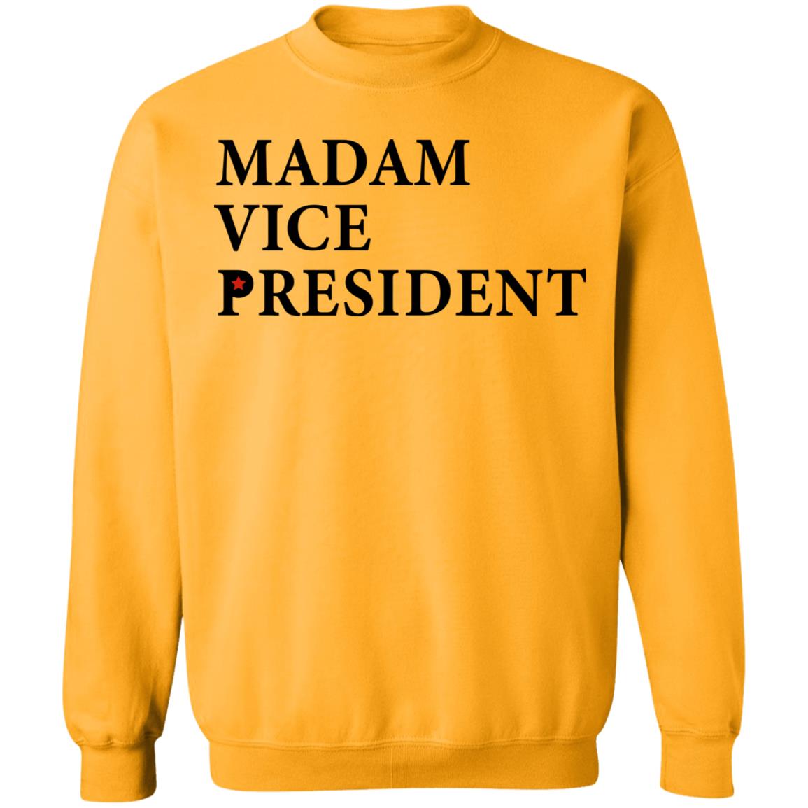 Madam Vice President Shirt Hoodie Sweatshirt - Teechipus