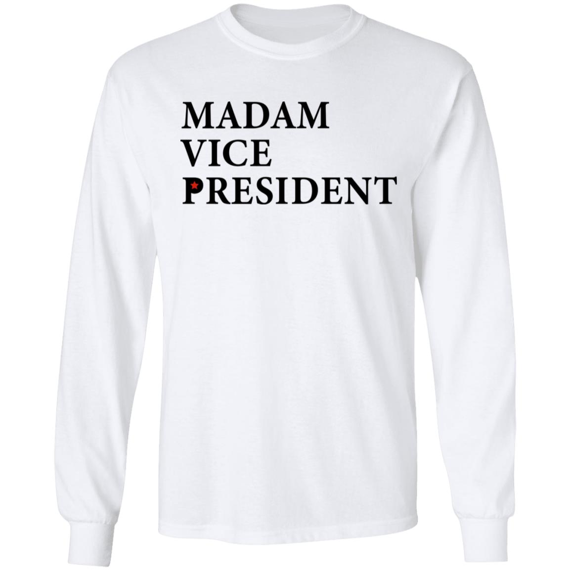 Madam Vice President Shirt Hoodie Sweatshirt - Teechipus