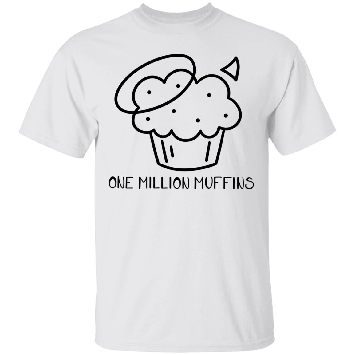 1 Million Muffins T Shirt Hoodie Sweatshirt - Teechipus