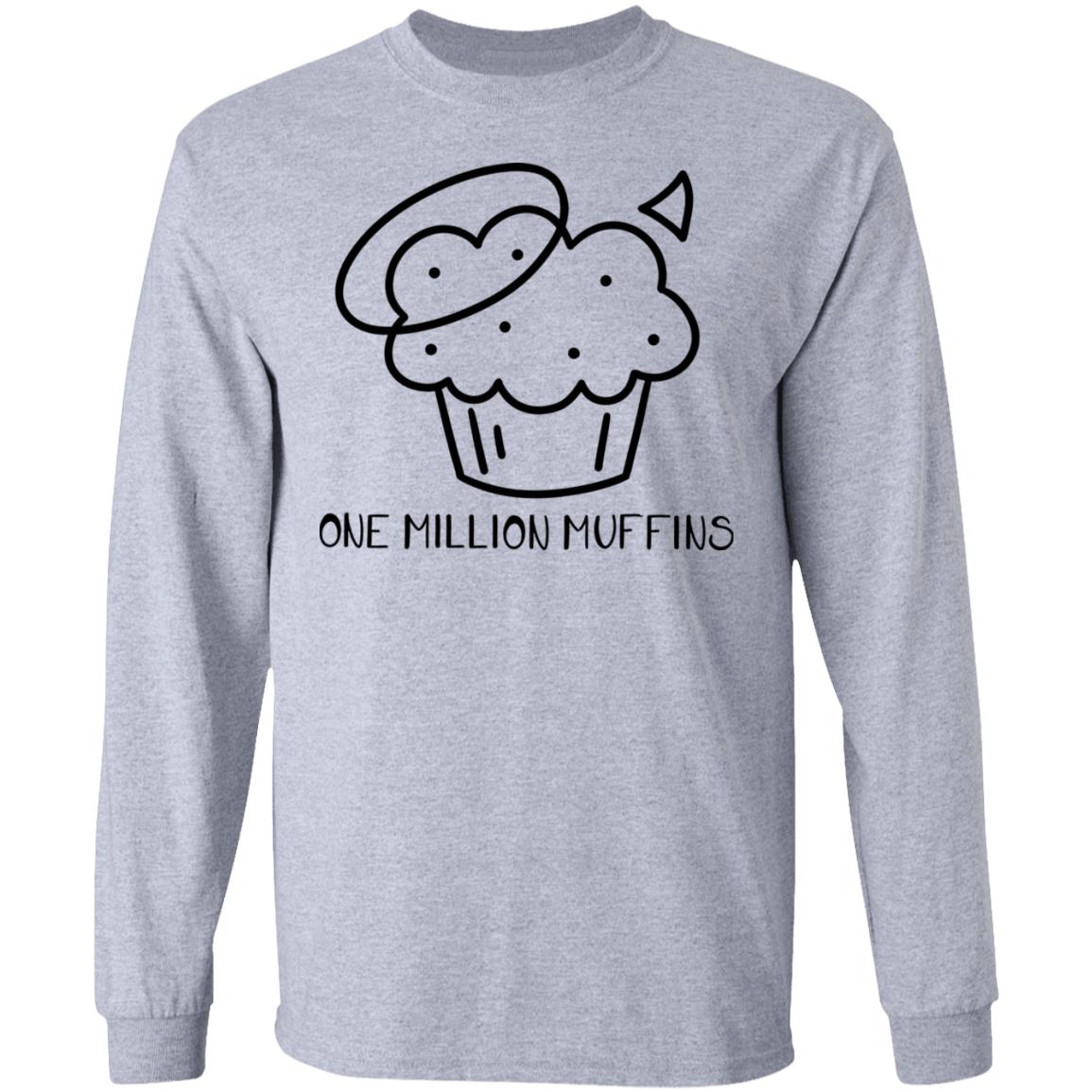1 Million Muffins T Shirt Hoodie Sweatshirt - Teechipus