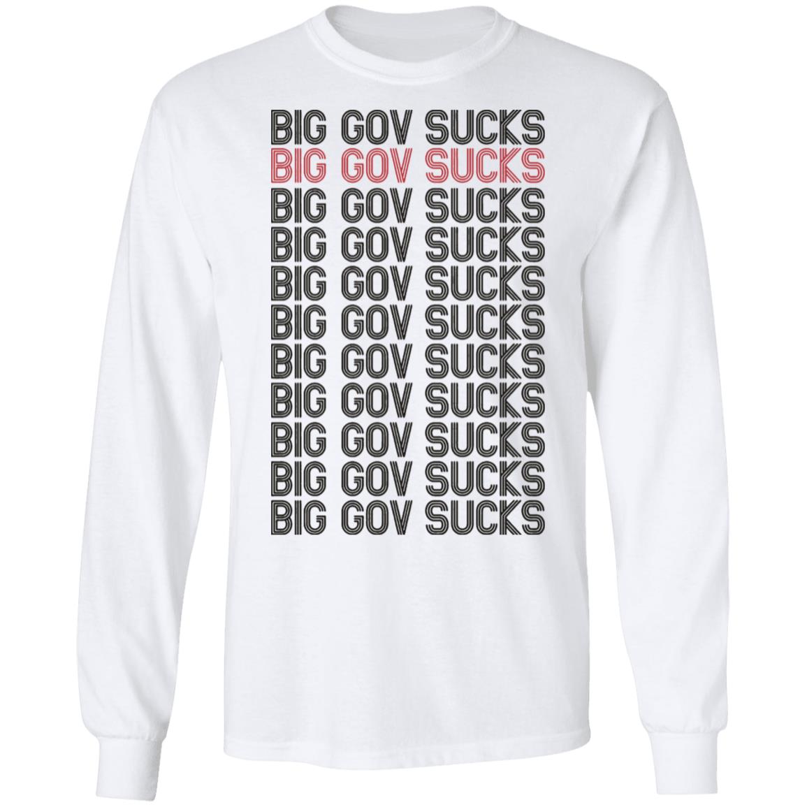 big gov sucks Shirt Hoodie Sweatshirt - Teechipus