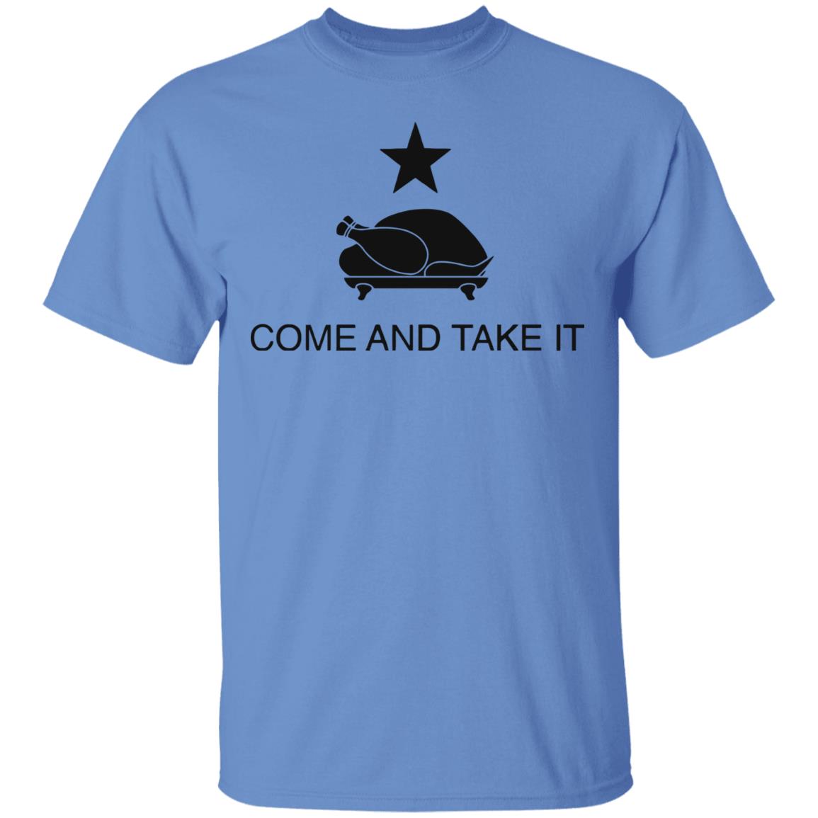 Turkey Come And Take It Shirt Hoodie Sweatshirt - Teechipus