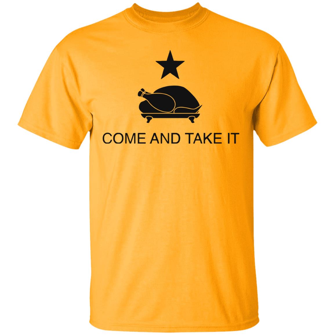 Turkey Come And Take It Shirt Hoodie Sweatshirt - Teechipus