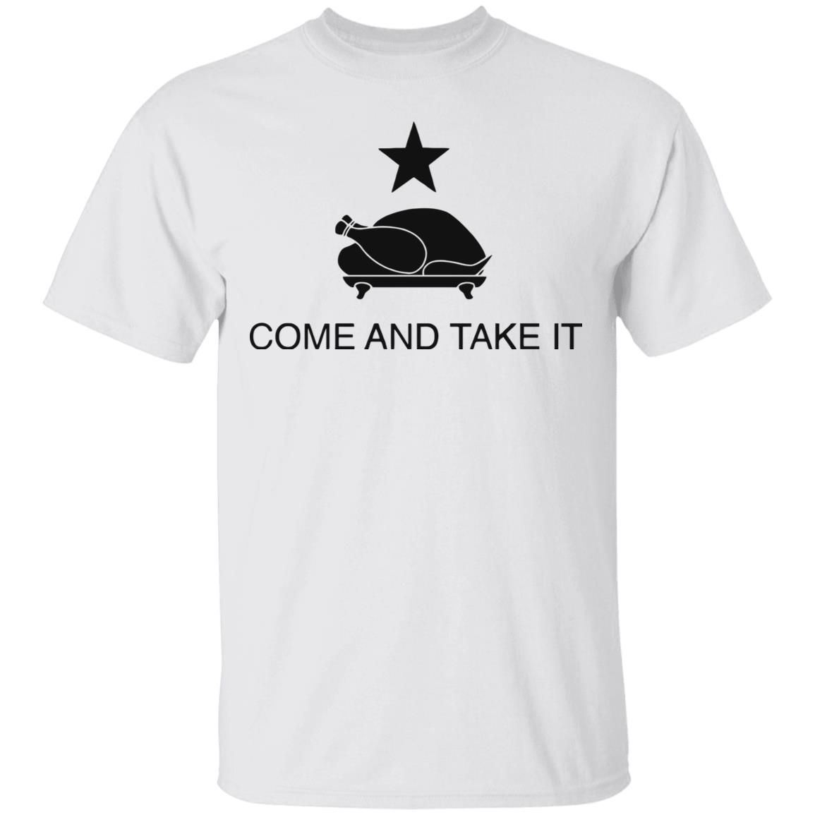 Turkey Come And Take It Shirt Hoodie Sweatshirt - Teechipus