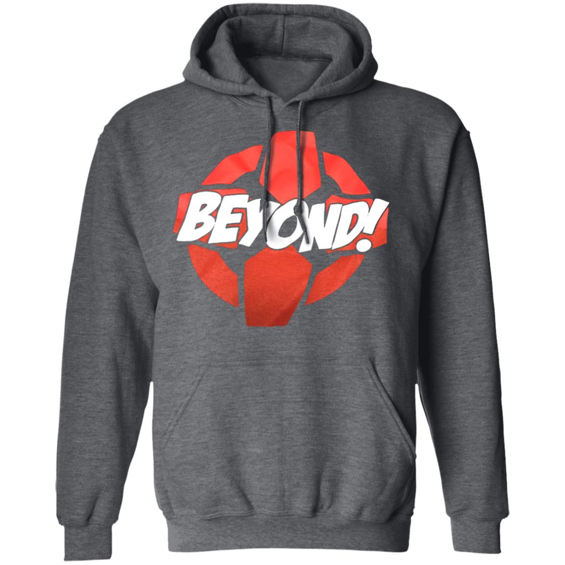 beyond Shirt Hoodie Sweatshirt - Teechipus