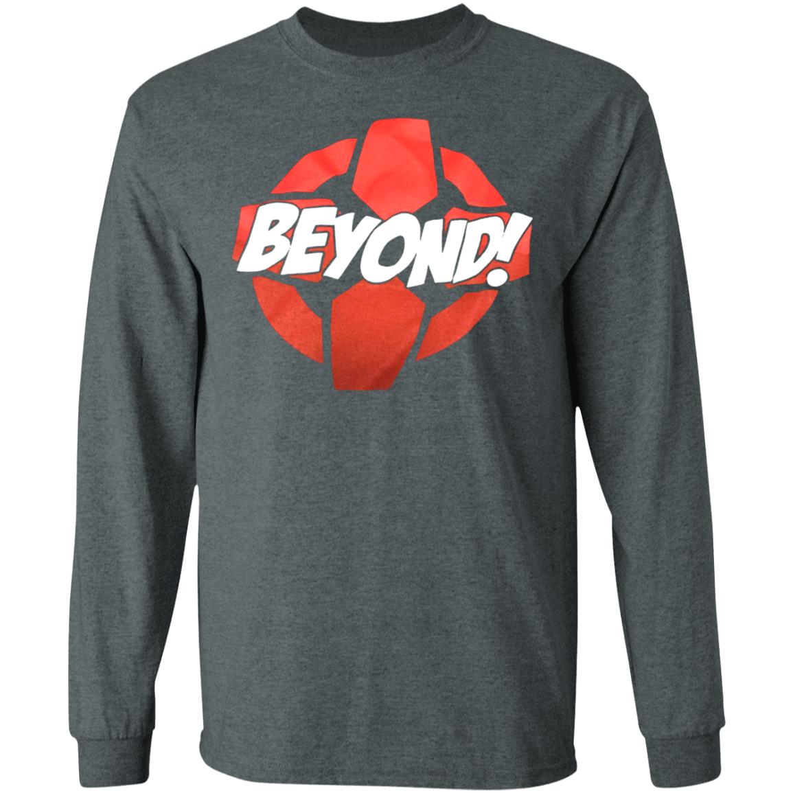 beyond Shirt Hoodie Sweatshirt - Teechipus