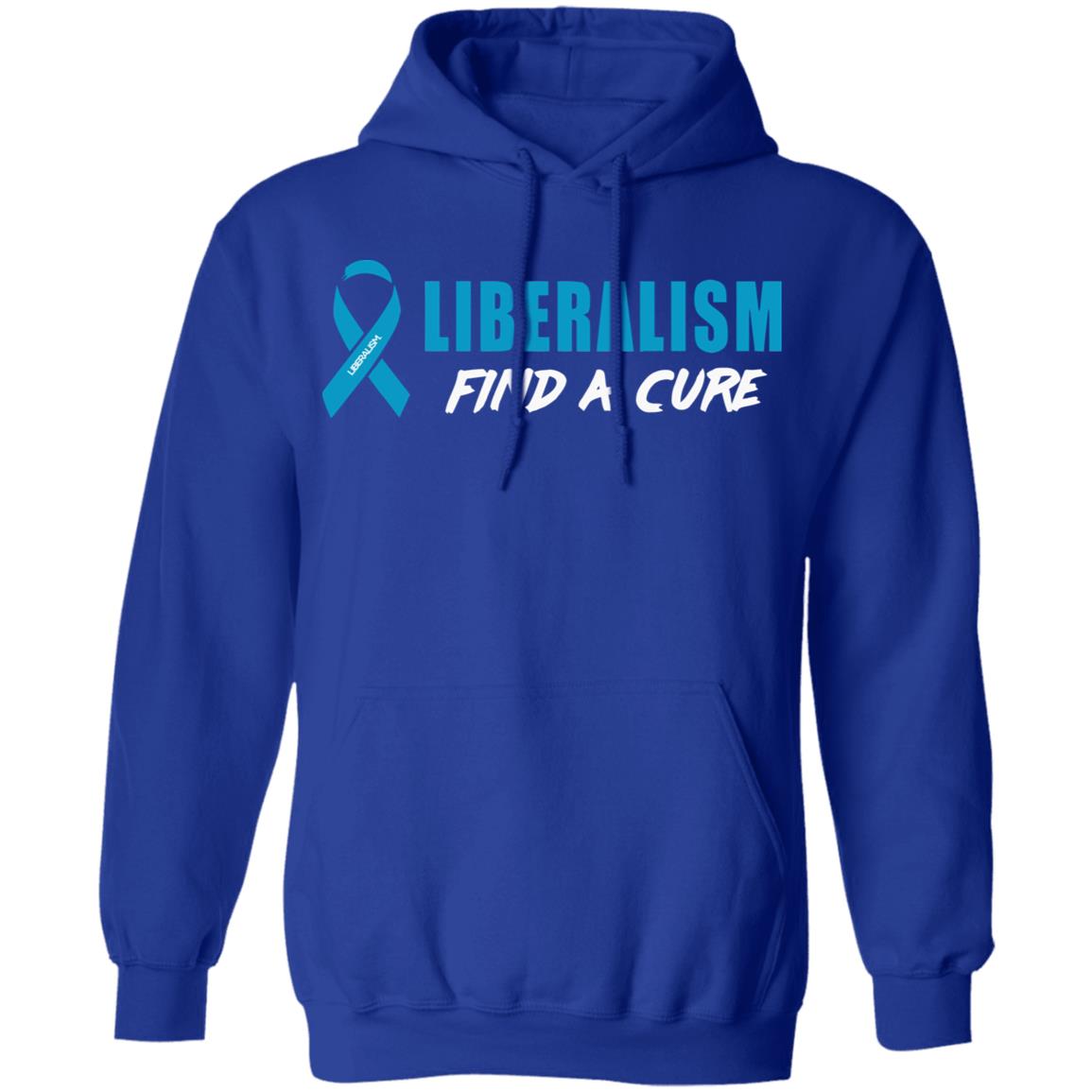Liberalism Find a Cure Shirt Hoodie Sweatshirt - Teechipus