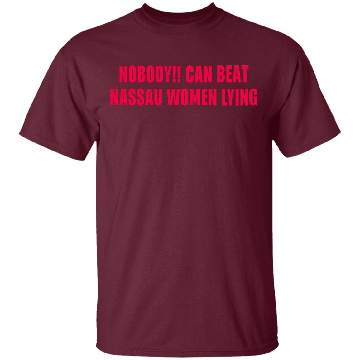 Nobody Can Beat Nassau Women Lying Shirt Nobody Can Beat Nassau 2020 Shirt - Teechipus