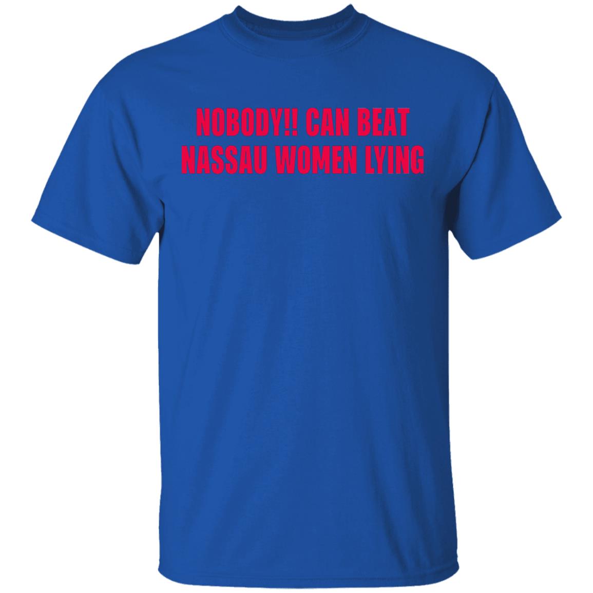Nobody Can Beat Nassau Women Lying Shirt Nobody Can Beat Nassau 2020 Shirt - Teechipus