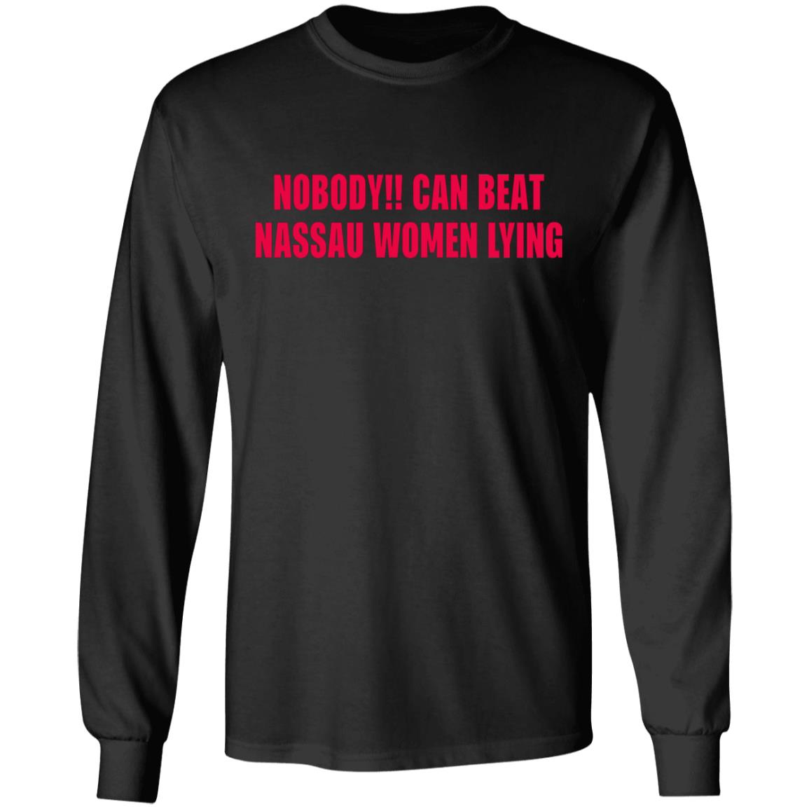 Nobody Can Beat Nassau Women Lying Shirt Nobody Can Beat Nassau 2020 Shirt - Teechipus