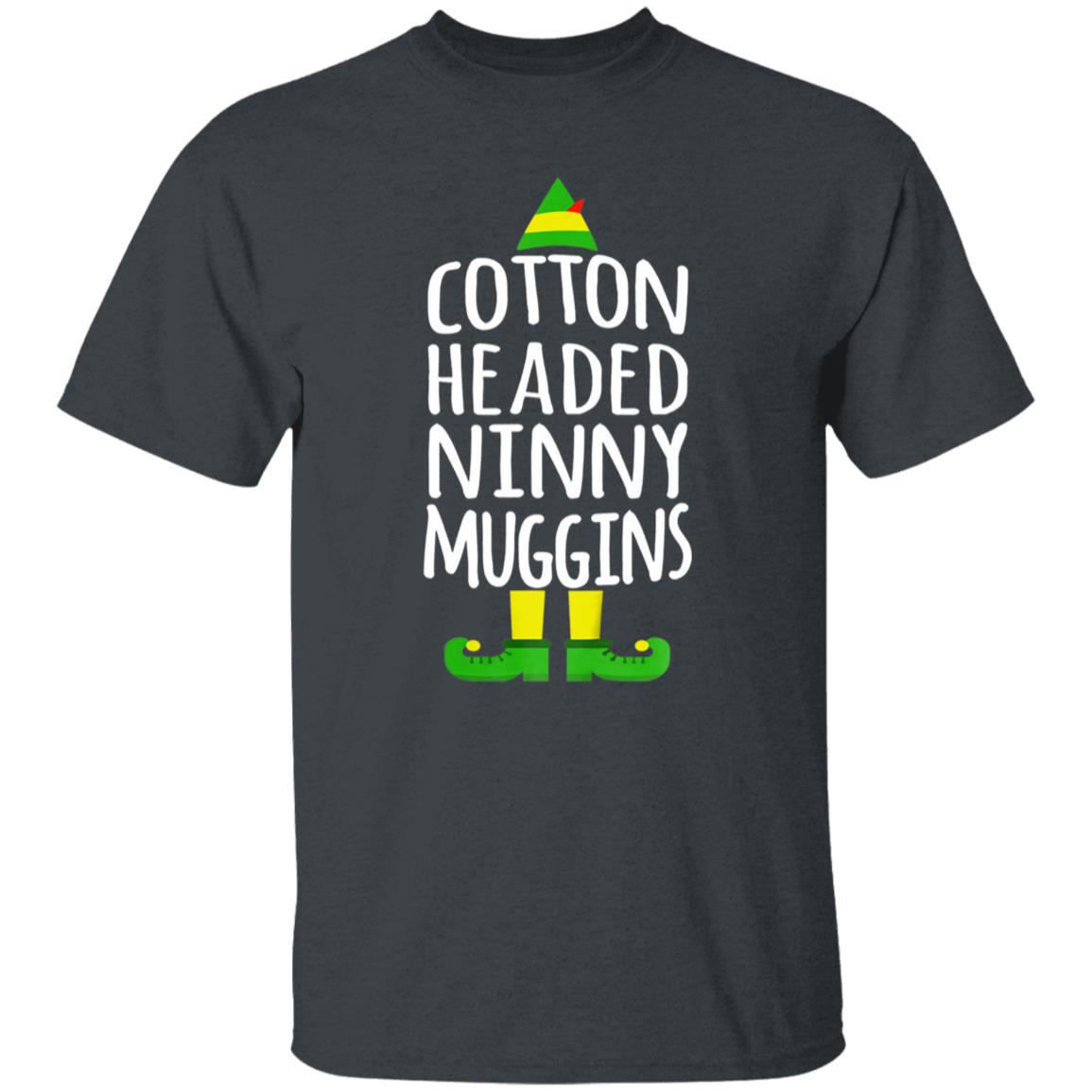 cotton headed ninny muggins shirt - Teechipus