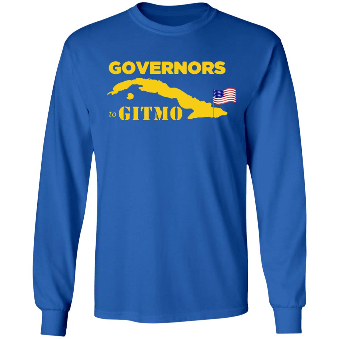 YOUR WELCOME GOVERNORS TO GITMO T SHIRT - Teechipus