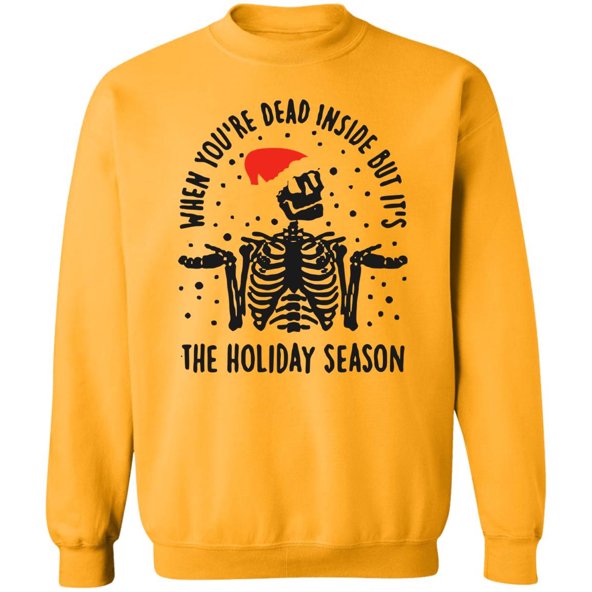 When Youre Dead Inside But Its The Holiday Season Shirt - Teechipus