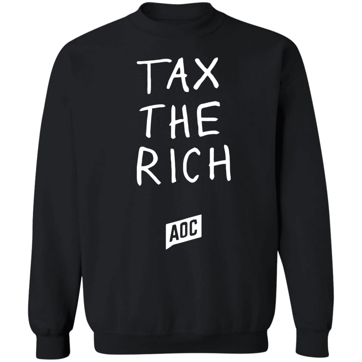 tax the rich shirt T Shirt Hoodie Sweatshirt - Teechipus