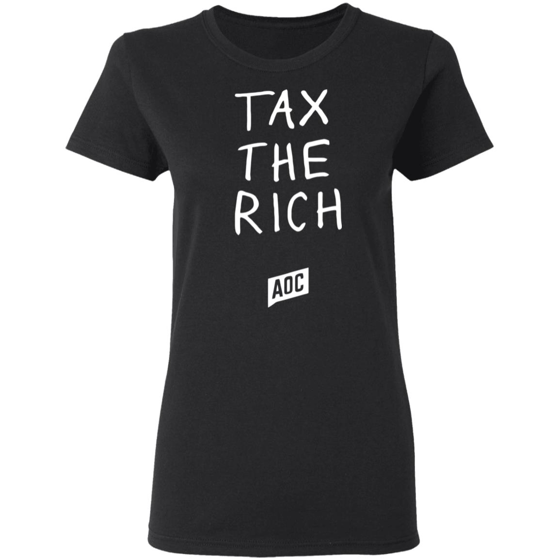 tax the rich shirt T Shirt Hoodie Sweatshirt - Teechipus