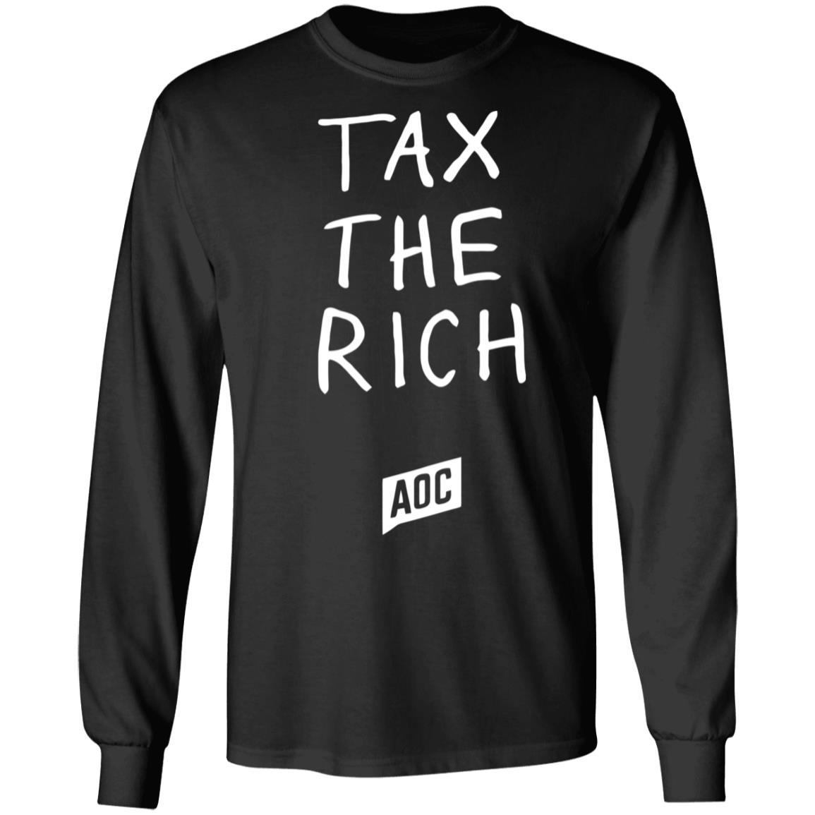 tax the rich shirt T Shirt Hoodie Sweatshirt - Teechipus