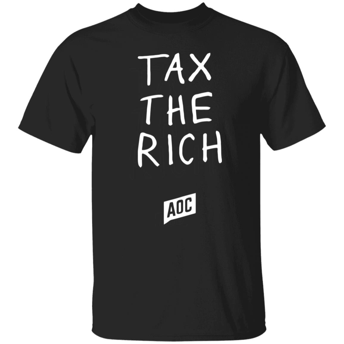 tax the rich shirt T Shirt Hoodie Sweatshirt - Teechipus