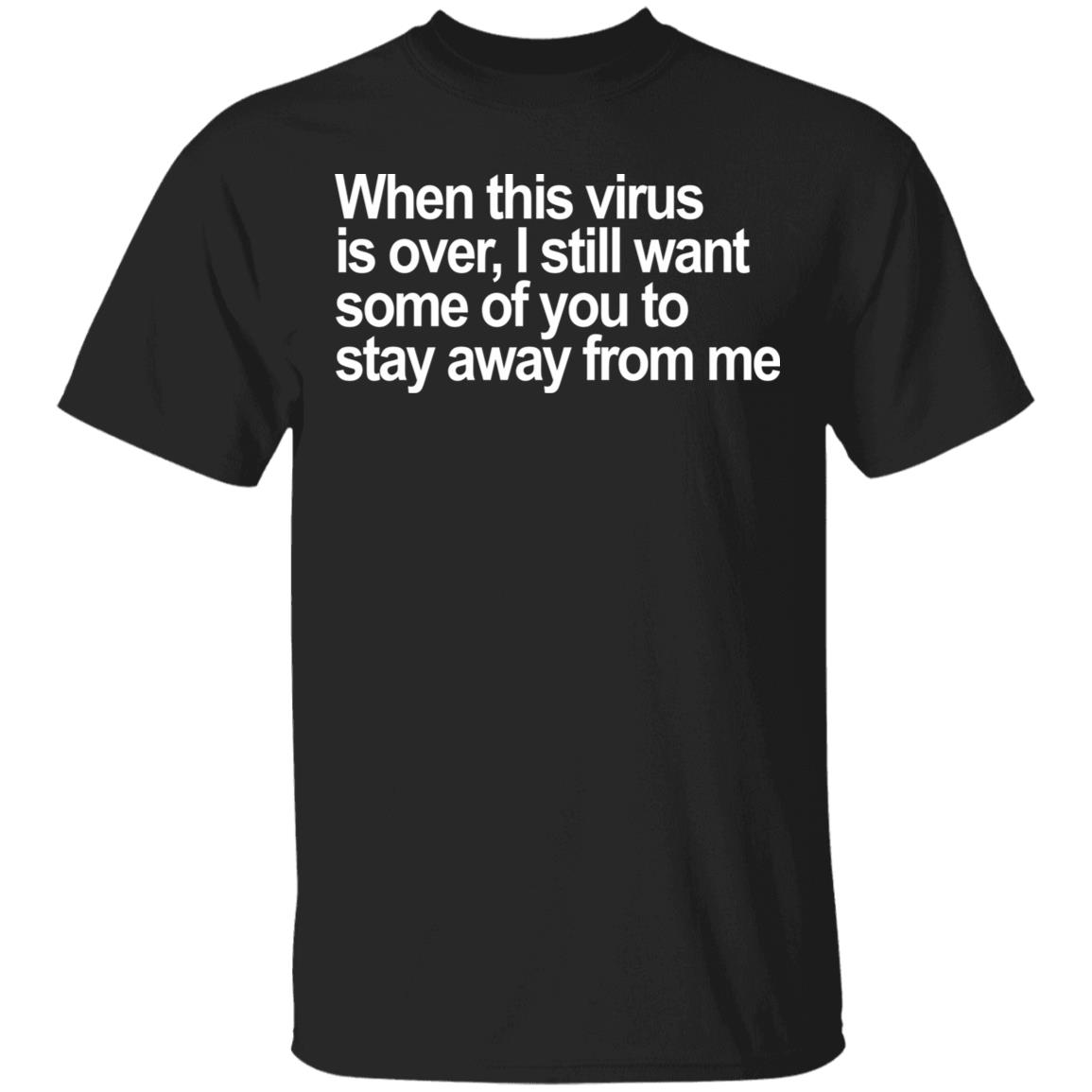 When This Virus Is Over T Shirt Hoodie Sweatshirt - Teechipus