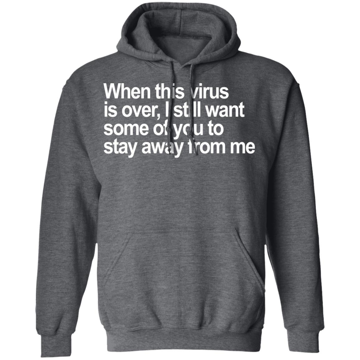When This Virus Is Over T Shirt Hoodie Sweatshirt - Teechipus