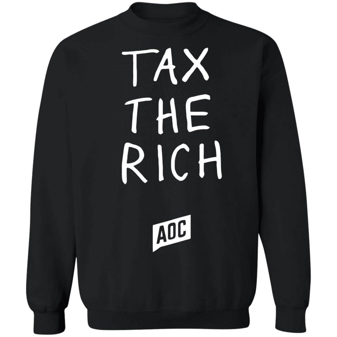 Tax The Rich T Shirt Hoodie Sweatshirt - Teechipus